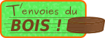 T'envoies du Bois !